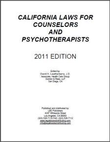 CALIFORNIA LAWS FOR COUNSELORS AND PSYCHOTHERAPISTS